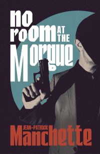 Book Cover for No Room at the Morgue by JeanPatrick Manchette