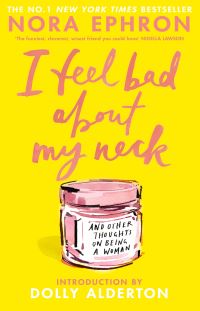 Book Cover for I Feel Bad About My Neck by Nora Ephron