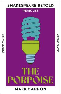 Book Cover for The Porpoise by Mark Haddon, William Shakespeare