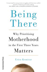 Book Cover for Being There by Erica Komisar