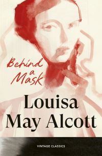 Book Cover for Behind a Mask by Louisa May Alcott