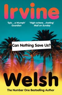 Book Cover for Can Nothing Save Us? by Irvine Welsh