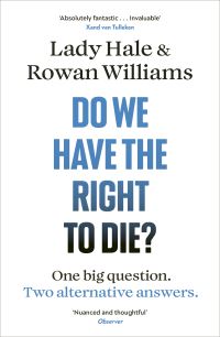 Book Cover for Do We Have the Right to Die? by Lady Hale, Rowan Williams