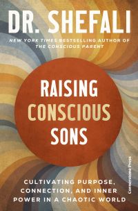 Book Cover for Raising Conscious Sons by Shefali Tsabary