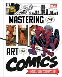 Book Cover for Marvel's Mastering the Art of Comics by Alex Segura