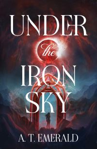 Book Cover for Under the Iron Sky by AT Emerald