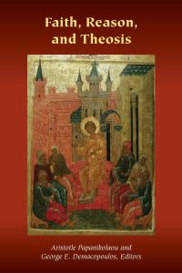 Book Cover for Faith, Reason, and Theosis by Aristotle Papanikolaou, George E Demacopoulos