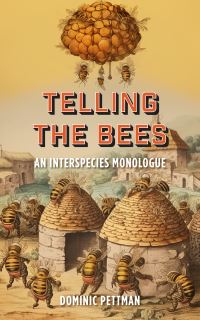 Book Cover for Telling the Bees by Dominic Pettman