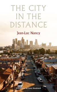Book Cover for The City in the Distance by JeanLuc Nancy