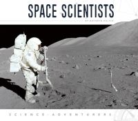 Book Cover for Space Scientists by Kathryn Hulick