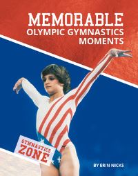 Book Cover for Memorable Olympic Gymnastics Moments by Erin Nicks