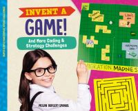 Book Cover for Invent a Game! And More Coding & Strategy Challenges by Megan BorgertSpaniol