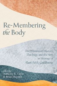 Book Cover for Re-Membering the Body by Ruth M B Gouldbourne