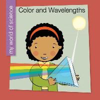 Book Cover for Color and Wavelengths by Samantha Bell