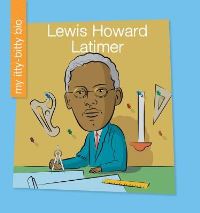 Book Cover for Lewis Howard Latimer by Katie Marsico