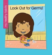 Book Cover for Look Out for Germs! by Katie Marsico