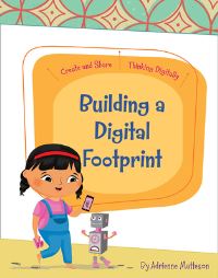 Book Cover for Building a Digital Footprint by Adrienne Matteson