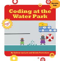 Book Cover for Coding at the Water Park by Kristin Fontichiaro, Colleen Lent