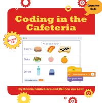 Book Cover for Coding in the Cafeteria by Kristin Fontichiaro, Colleen Lent