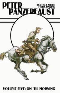 Book Cover for Peter Panzerfaust. Vol. 5 On 'Till Morning by Kurtis J Wiebe