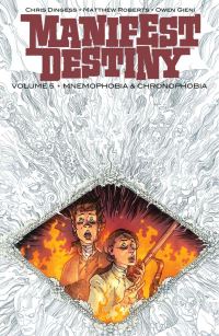 Book Cover for Manifest Destiny. Volume 5 Mnemophobia & Chronophobia by Chris Dingess