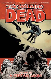 Book Cover for The Walking Dead. Volume 28 A Certain Doom by Robert Kirkman