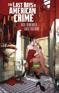 Book Cover for The Last Days of American Crime by Rick Remender
