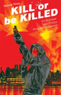 Book Cover for Kill or Be Killed. Volume 3 by Ed Brubaker