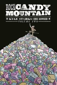 Book Cover for Rock Candy Mountain. Volume Two by Kyle Starks