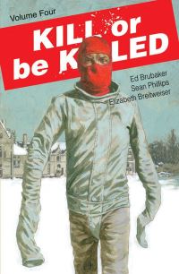 Book Cover for Kill or Be Killed. Volume 4 by Ed Brubaker