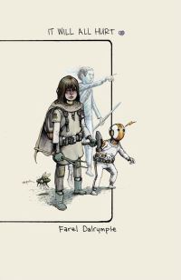 Book Cover for It Will All Hurt by Farel Dalrymple