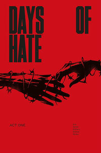 Book Cover for Days of Hate. Act One by Ales Kot