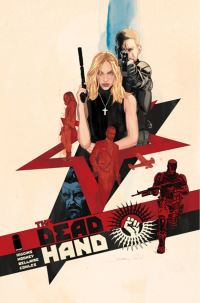 Book Cover for The Dead Hand. Volume 1 Cold War Relics by Kyle Higgins