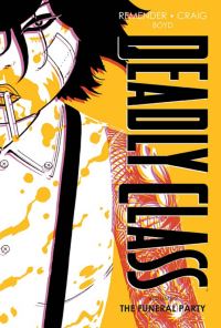 Book Cover for Deadly Class. Volume 2 The Funeral Party by Rick Remender, Justin Boyd