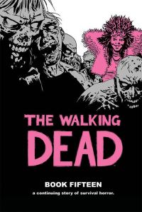 Book Cover for The Walking Dead. Book 15 by Robert Kirkman