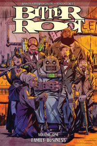 Book Cover for Bitter Root. Volume One Family Business by David Walker, Chuck Brown