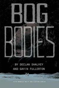 Book Cover for Bog Bodies by Declan Shalvey