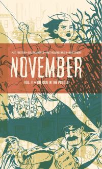 Book Cover for November. Vol. II The Gun in the Puddle by Matt Fraction