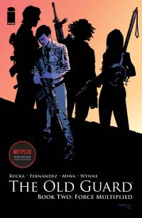 Book Cover for The Old Guard. Book Two Force Multiplied by Greg Rucka
