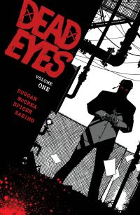 Book Cover for Dead Eyes. Volume One by Gerry Duggan