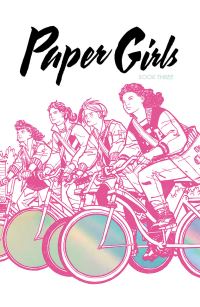 Book Cover for Paper Girls. Book Three by Brian K Vaughan