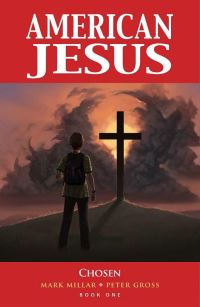 Book Cover for American Jesus. Volume One Chosen by Mark Millar