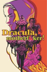Book Cover for Dracula, Motherf**ker! by Alex De Campi