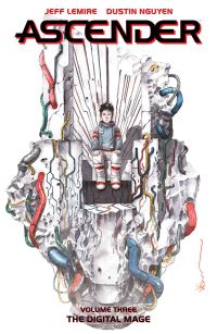 Book Cover for Ascender. Volume Three The Digital Mage by Jeff Lemire, Dustin Nguyen