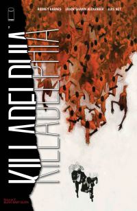Book Cover for Killadelphia. Vol. Two Burn Baby Burn by Rodney Barnes