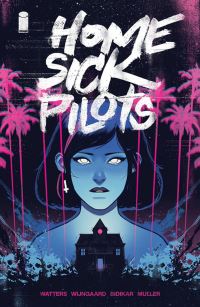 Book Cover for Home Sick Pilots. Volume 1 Teenage Haunts by Dan Watters