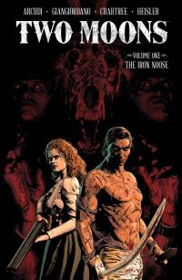 Book Cover for Two Moons. Volume 1. The Iron Noose by John Arcudi, Bill Crabtree