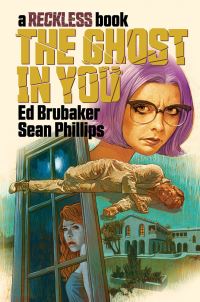 Book Cover for The Ghost in You by Ed Brubaker, Image Comics