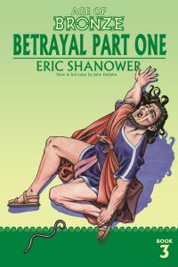Book Cover for Age of Bronze Book 3 Betrayal by Eric Shanower