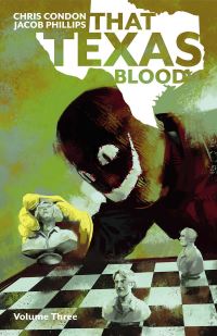 Book Cover for That Texas Blood. Volume Three by Chris Condon